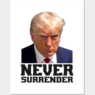 Never Surrender Free Trump Mugshot 2024 Posters and Art